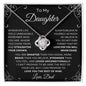 To My Daughter From Dad - Straighten Your Crown - Love Knot Necklace