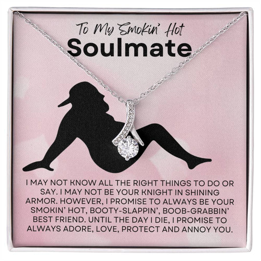 To My Smokin' Hot Soulmate - Adult Humor - Alluring Beauty Necklace